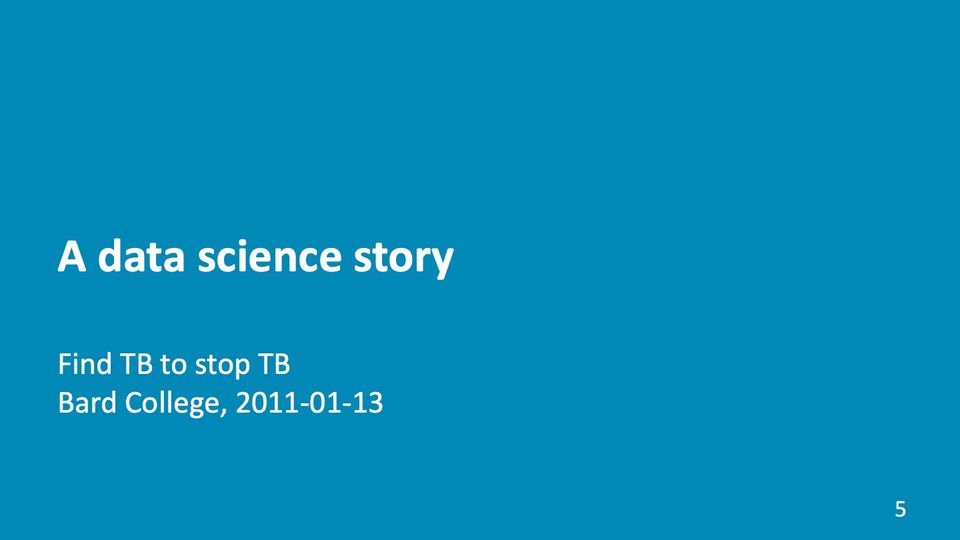 Slide 5: A data science story; its text follows