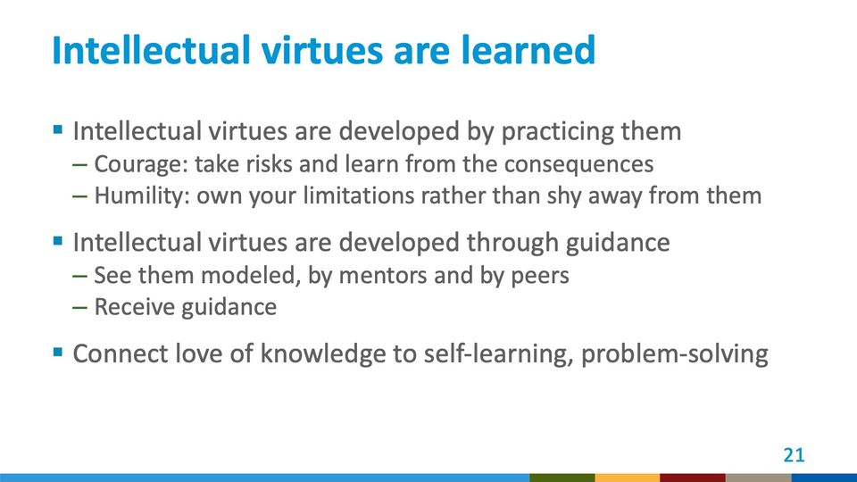 Slide 21: Intellectual virtues are learned; its text follows