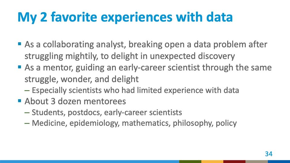 Slide 34: My 2 favorite experiences with data; its text follows