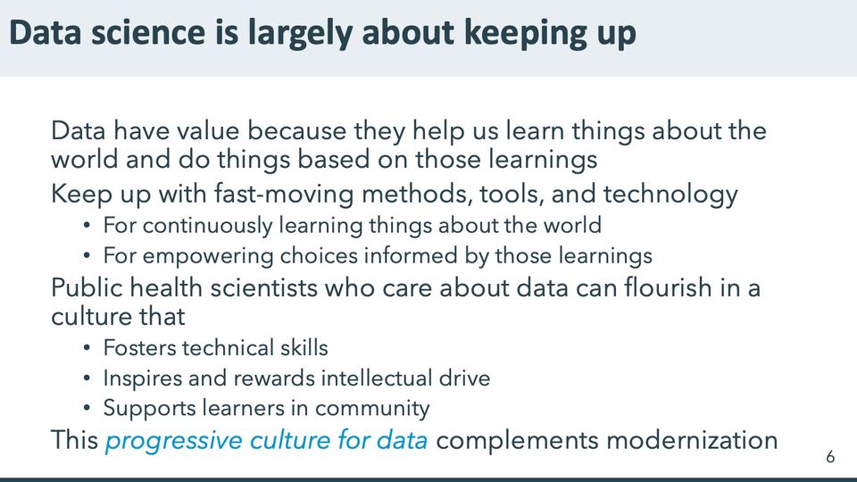 Slide 6: Data science is largely about keeping up; its text follows