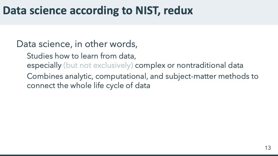 Slide 13: Data science according to NIST, redux; its text follows