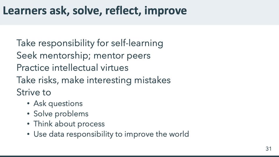 Slide 31: Learners ask, solve, reflect, improve; its text follows
