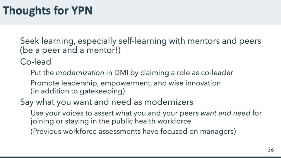 Slide 36: Thoughts for YPN; its text follows