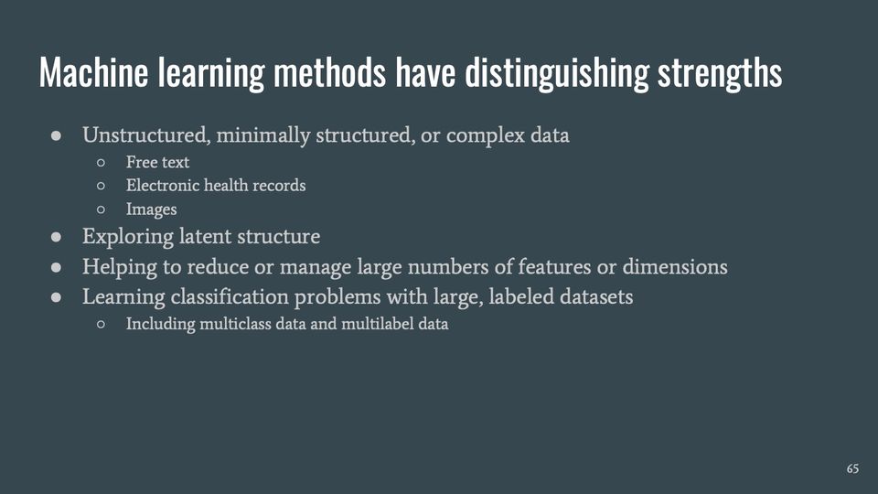 Slide 65: Machine learning methods have distinguishing strengths; its text follows