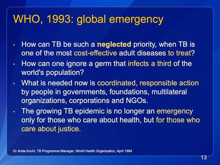Slide 13: WHO, 1993: global emergency; its text follows